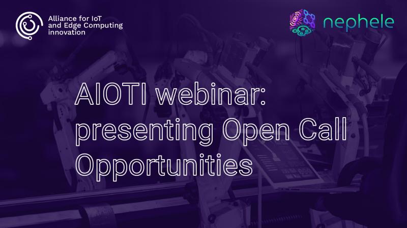 NEPHELE in AIOTI webinar on Open Call Opportunities